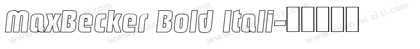 MaxBecker Bold Itali字体转换
